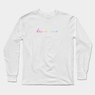 kiss me more Long Sleeve T-Shirt